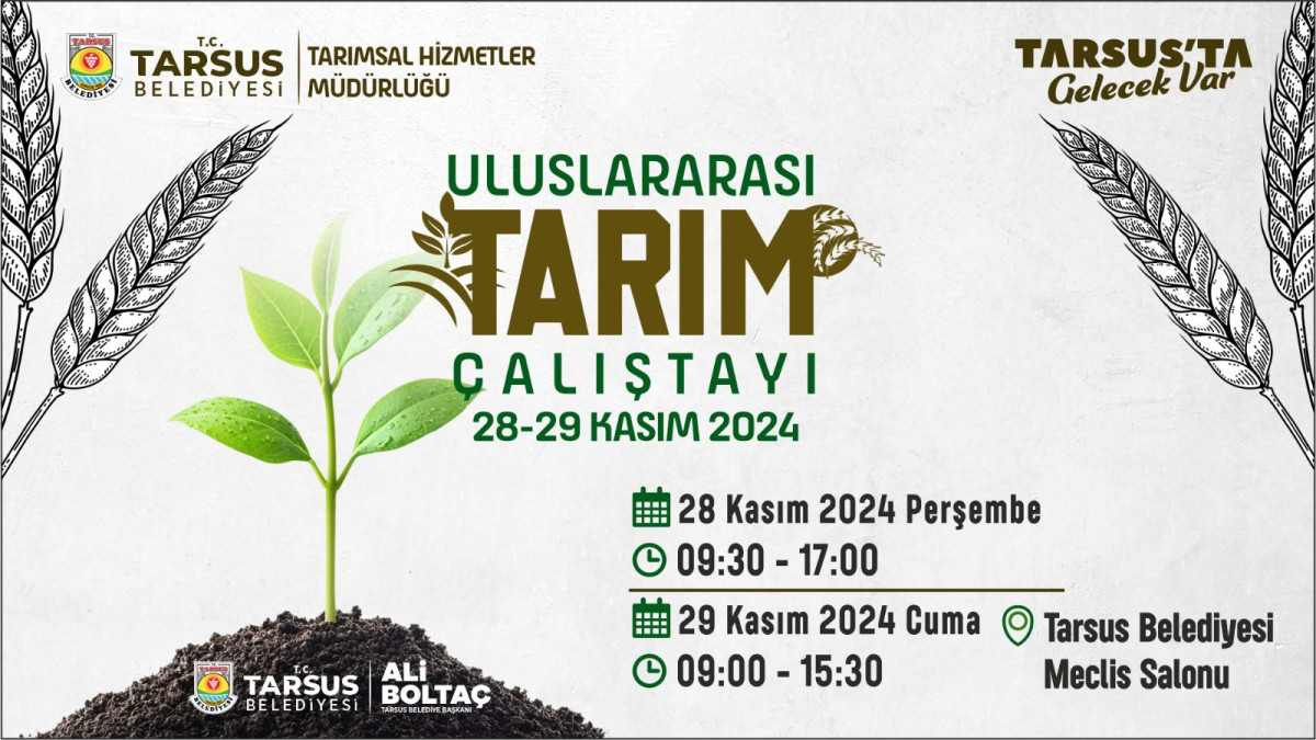 TARSUS’TA, ULUSLARARASI TARIM ÇALIŞTAYI BAŞLIYOR