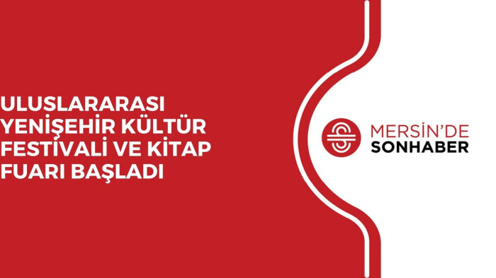 ULUSLARARASI YENİŞEHİR KÜLTÜR FESTİVALİ VE KİTAP FUARI BAŞLADI