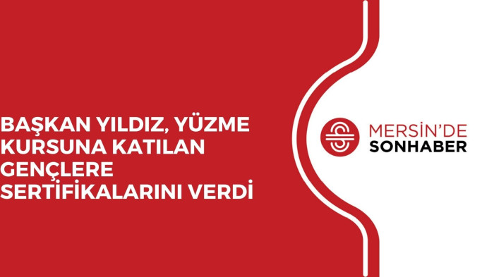 BAŞKAN YILDIZ, YÜZME KURSUNA KATILAN GENÇLERE SERTİFİKALARINI VERDİ