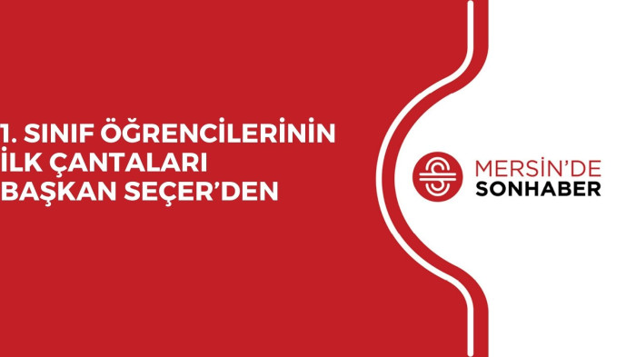 1. SINIF ÖĞRENCİLERİNİN İLK ÇANTALARI BAŞKAN SEÇER’DEN