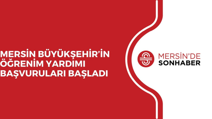 MERSİN BÜYÜKŞEHİR’İN ÖĞRENİM YARDIMI BAŞVURULARI BAŞLADI