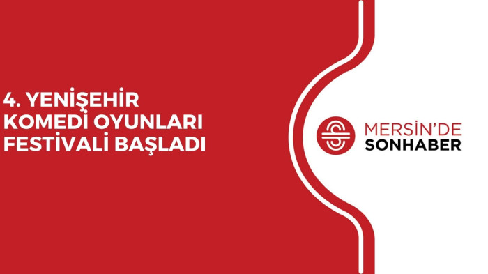 4. YENİŞEHİR KOMEDİ OYUNLARI FESTİVALİ BAŞLADI